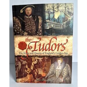 The Tudors : The Kings and Queens of England's Golden Age by Jane Bingham...